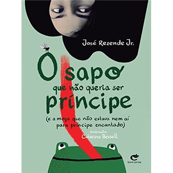 O Sapo Que Não Queria Ser Príncipe - 1