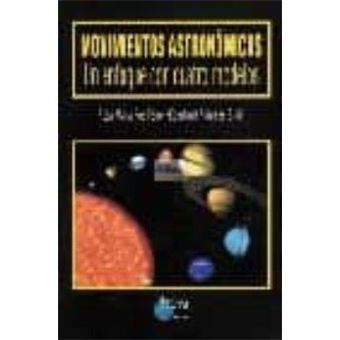 Movimientos astronÃ³micos : un enfoque con cuatro modelos - 1