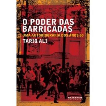 O Poder Das Barricadas. Uma Autobiografia Dos Anos 60 - 1