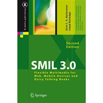 Smil 3.0 - Flexible Multimedia for Web, Mobile Devices and Daisy Talking Books - Hardback - 2008 - 1