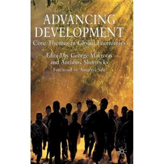 Advancing Development - Core Themes in Global Economics - Hardback - 2007 - 1