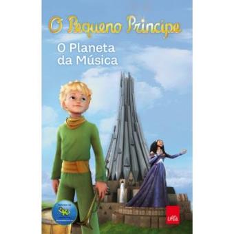 O Pequeno Principe. O Planeta Da Musica - 1
