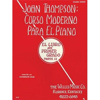 John Thompson Curso Moderno Para El Piano  John Thompson'S Modern Course For The Piano, Grade 1 El Libro Del Primer Grado - 1