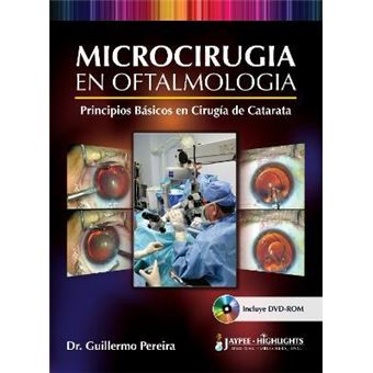 Microcirugia en Oftalmologia: Principios Basicos en Cirugia de Catarata - 1