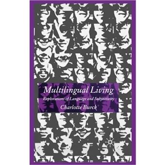 Multilingual Living - Explorations of Language and Subjectivity - Paperback - 2007 - 1