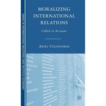 Moralizing International Relations - Called to Account - Hardback - 2008 - 1
