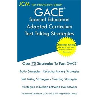 Gace Special Education Adapted Curriculum  Test Taking Strategies Gace 083 Exam  Gace 084 Exam  Free Online Tutoring  New 2020 Edition  The Latest Strategies To Pass Your Exam - 1