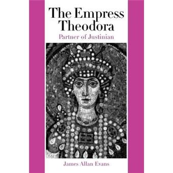 The Empress Theodora : Partner of Justinian - 1