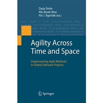 Agility Across Time and Space - Implementing Agile Methods in Global Software Projects - Paperback - 2014 - 1