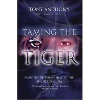 Taming The Tiger From The Depths Of Hell To The Heights Of Glory - 1