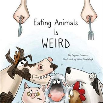 Eating Animals Is Weird - 1