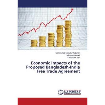 Economic Impacts of the Proposed Bangladesh-India Free Trade Agreement - Paperback / softback - 2014 - 1
