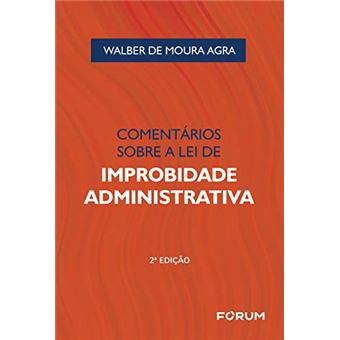 Comentários Sobre a Lei de Improbidade Administrativa - 1