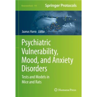 Psychiatric Vulnerability, Mood, and Anxiety Disorders Tests and Models in Mice and Rats - 1