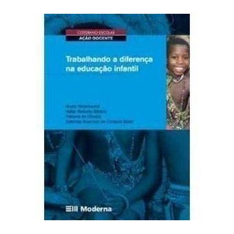 Trabalhando A Diferenca Na Educacao Infantil - 1