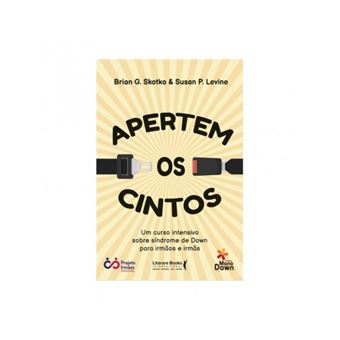 Apertem os cintos: um curso intensivo sobre Síndrome de Down para irmãos e irmãs - de Brian G. Skotko - 1