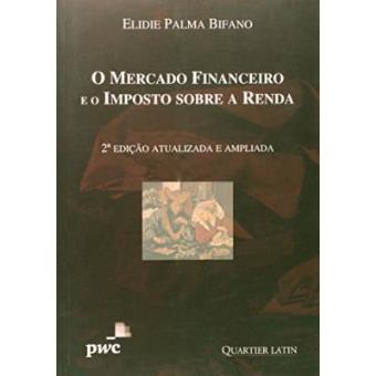 Mercado Financeiro E O Imposto Sobre A Renda, O - 1