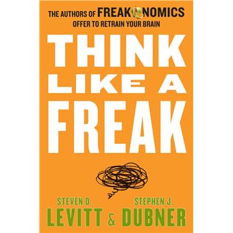 Freakonomics - Think Like a Freak | Steven D. Levitt - 1