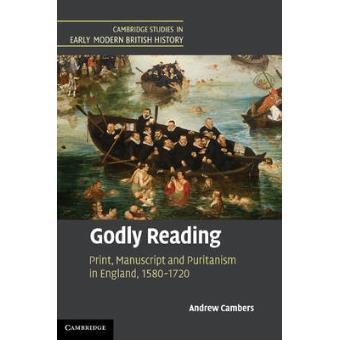 Godly Reading - Print, Manuscript and Puritanism in England, 1580-1720 - Hardback - 2011 - 1