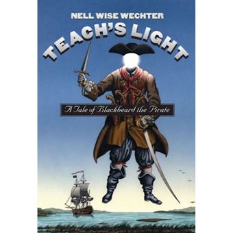 Teach's Light - A Tale of Blackbeard the Pirate - Paperback - 1999 - 1