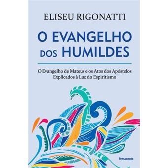 O Evangelho Dos Humildes - 1