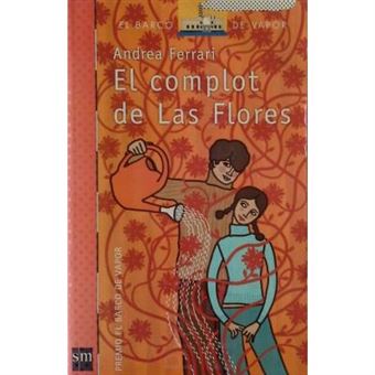 El Complot De Las Flores (""Barco Vapor Roja"")(+12 Años)(Xxv Premio Barco Vapor) - 1