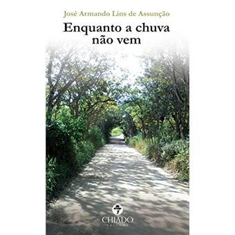 Enquanto A Chuva Não Vem - 1