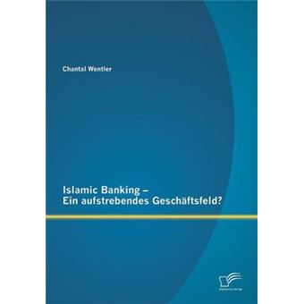 Islamic Banking - Ein Aufstrebendes Geschaftsfeld? - Paperback / softback - 2015 - 1