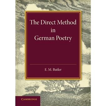 The Direct Method in German Poetry - An Inaugural Lecture Delivered on January 25th 1946 - Paperback - 2014 - 1