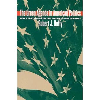 The Green Agenda in American Politics - New Strategies for the Twenty-First Century - Paperback - 2003 - 1