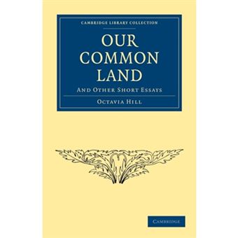 Our Common Land - And Other Short Essays - Paperback - 2010 - 1
