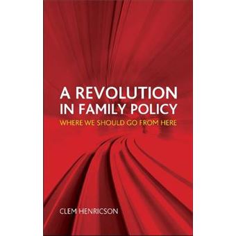 A Revolution in Family Policy - Where We Should Go from Here - Paperback - 2012 - 1