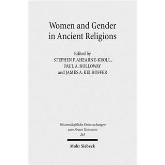Women And Gender In Ancient Religions Interdisciplinary Approaches By Stephen P Ahearnekroll Nov2010 - 1
