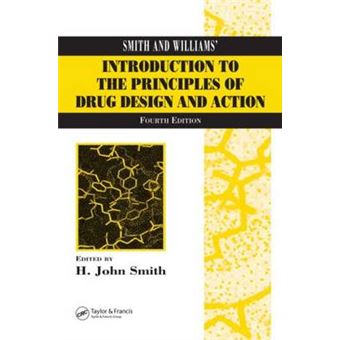 Smith and Williams' Introduction to the Principles of Drug Design and Action - 1