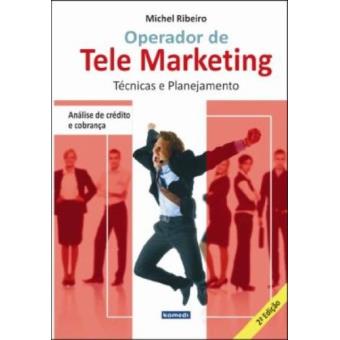 Operador De Telemarketing. Tecnicas E Planejamento. Analise De Credito E Cobranca - 1
