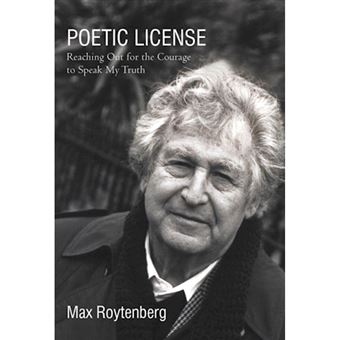 Poetic License - Reaching Out for the Courage to Speak My Truth - Hardback - 2012 - 1