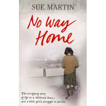 No Way Home - The Terrifying Story of Life in a Children's Home and a Little Girl's Struggle to Survive - Paperback - 2007 - 1