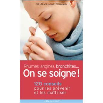 Rhumes Angines Bronchites On Se Soigne ! - 1