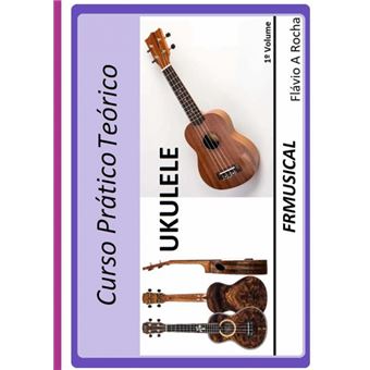 Curso Prático Teórico Ukulele 1º Volume - 1
