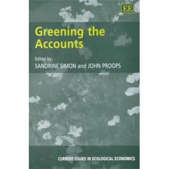 Greening The Accounts Current Issues In Ecological Economics Series - 1