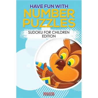Have Fun With Number Puzzles! Sudoku For Children Edition - 1