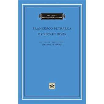 My Secret Book The I Tatti Renaissance Library 72 Tatti Renaissance Library Hup Contins Pass To  Infoharvardupcouk - 1
