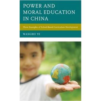 Power and Moral Education in China : Three Examples of School-Based Curriculum Development - 1