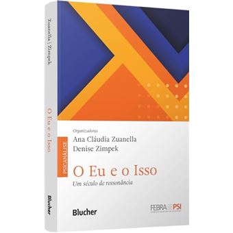 O Eu E O Isso: Um Século De Ressonância - 1