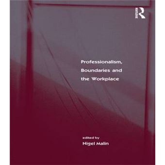 Professionalism, Boundaries and the Workplace - Paperback - 1999 - 1
