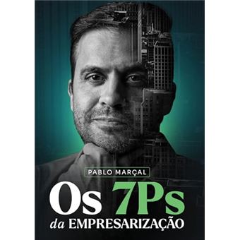 Os 7Ps Da Empresarização - Pablo Marçal - 1