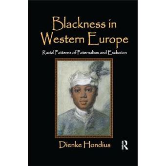 Blackness In Western Europe Racial Patterns Of Paternalism And Exclusion - 1