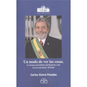 Un Modo De Ver Las Cosas: La Imagen Periodistica Del Brasil - 1