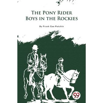 The Pony Rider Boys In The Rockies - 1