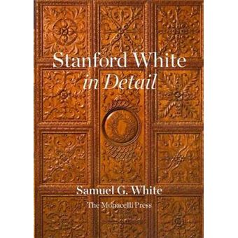 Stanford White In Detail - 1